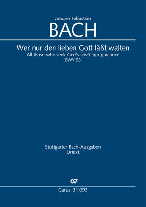 Wer nur den lieben Gott läßt walten, BWV 93 [score]