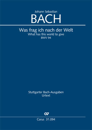 Was frag ich nach der Welt, BWV 94 [score]