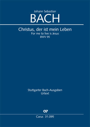 Christus, der ist mein Leben, BWV 95 [score]