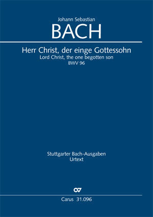 Herr Christ, der einge Gottessohn, BWV 96 [score]