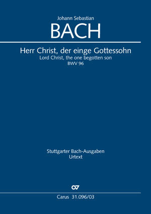 Herr Christ, der einge Gottessohn, BWV 96 [ヴォーカル・スコア]