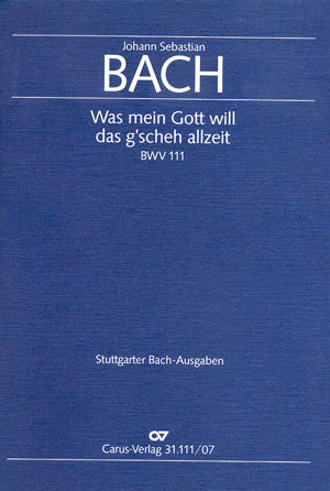 Was mein Gott will, das g'scheh allzeit, BWV 111 [study score]