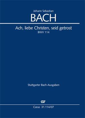 Ach, lieben Christen, seid getrost, BWV 114 [study score]