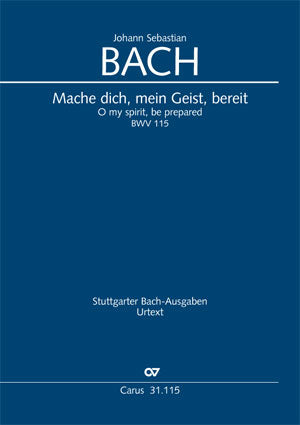 Mache dich, mein Geist, bereit, BWV 115 [score]