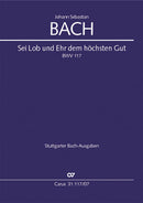 Sei Lob und Ehr dem höchsten Gut, BWV 117 [study score]