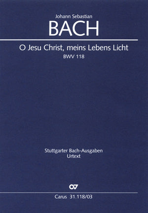 O Jesu Christ, meins Lebens Licht, BWV 118（ヴォーカル・スコア）