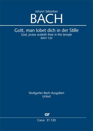 Gott, man lobet dich in der Stille, BWV 120 [score]