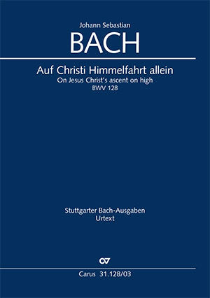 Auf Christi Himmelfahrt allein, BWV 128 [ヴォーカル・スコア]