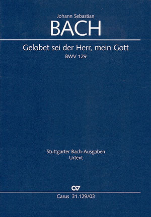 Gelobet sei der Herr, mein Gott, BWV 129（ヴォーカル・スコア）