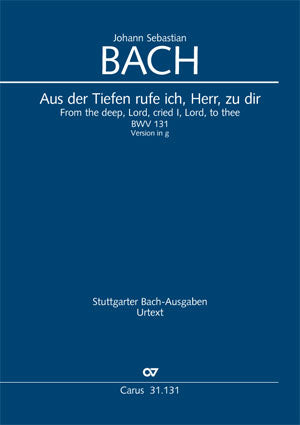Aus der Tiefen rufe ich, Herr, zu dir, BWV 131 (G minor版） [score]