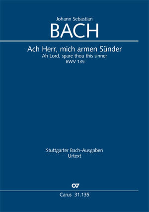 Ach Herr, mich armen Sünder, BWV 135 [score]