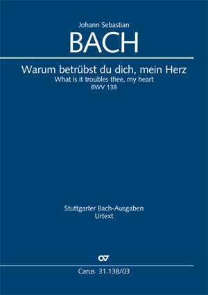 Warum betrübst du dich, mein Herz, BWV 138 [ヴォーカル・スコア]