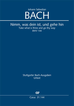 Nimm, was dein ist, und gehe hin, BWV 144 [score]