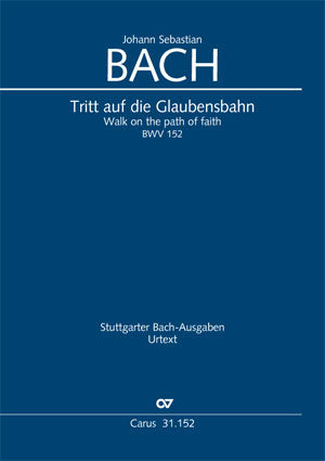 Tritt auf die Glaubensbahn, BWV 152 [score]