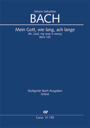 Mein Gott, wie lang, ach lange, BWV 155 [score]