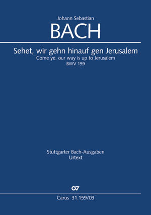 Sehet, wir gehn hinauf gen Jerusalem, BWV 159 [ヴォーカル・スコア]