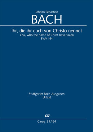 Ihr, die ihr euch von Christo nennet, BWV 164 [score]