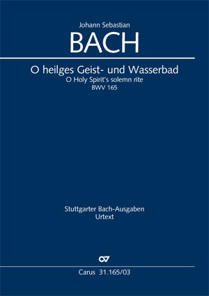 O heilges Geist- und Wasserbad, BWV 165 [ヴォーカル・スコア]