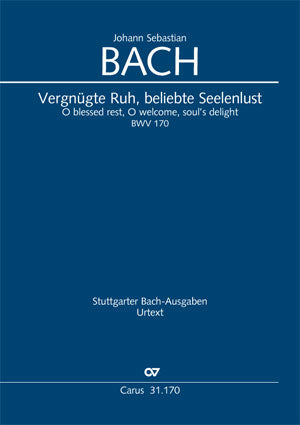 Vergnügte Ruh, beliebte Seelenlust, BWV 170 [score]