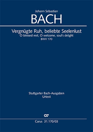 Vergnügte Ruh, beliebte Seelenlust, BWV 170 [ヴォーカル・スコア]