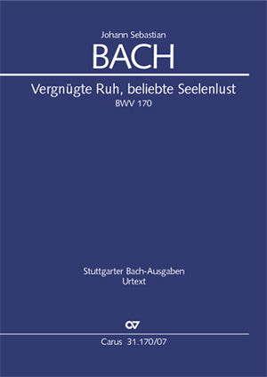 Vergnügte Ruh, beliebte Seelenlust, BWV 170 [study score]