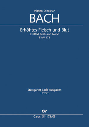 Erhöhtes Fleisch und Blut, BWV 173 [ヴォーカル・スコア]