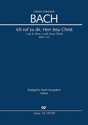 Ich ruf zu dir, Herr Jesu Christ, BWV 177 [study score]