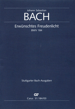 Erwünschtes Freudenlicht, BWV 184 [ヴォーカル・スコア]