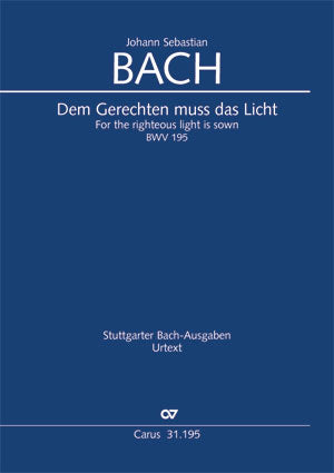 Dem Gerechten muss das Licht, BWV 195 [score]