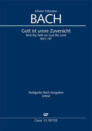 Gott ist unsre Zuversicht, BWV 197 [ヴォーカル・スコア]