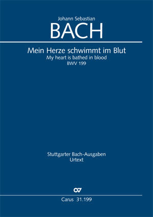 Mein Herze schwimmt im Blut, BWV 199 [score]