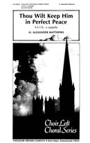 Thou Wilt Keep Him In Perfect Peace