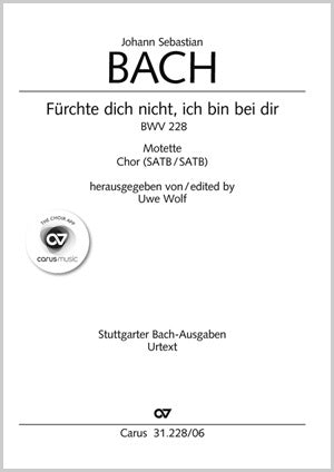 Fürchte dich nicht, ich bin bei dir, BWV 228 [only German]