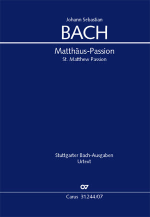 Matthäus-Passion = St. Matthew Passion, BWV 244 [study score]