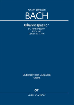 Johannespassion = St. John Passion, BWV 245, Version 4 [study score]
