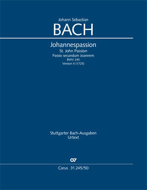 Johannespassion = St. John Passion, BWV 245, Version 2 [score]