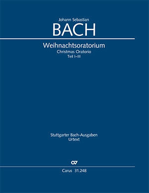 Weihnachtsoratorium (Weihnachts-Oratorium), Teile I-III, BWV 248 [score]
