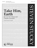Take Him, Earth (Choral Score)