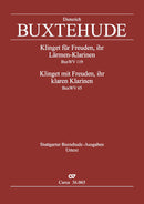 Klinget für Freuden, ihr Lärmen-Klarinen BuxWV 119 / Klinget mit Freuden, ihr klaren Klarinen BuxWV 65 (Score)