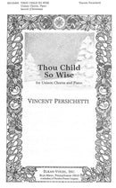 Thou Child So Wise (Unison Choir and Piano)