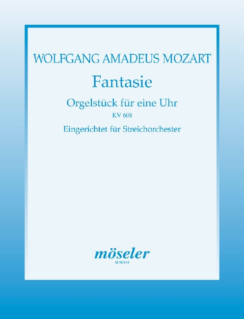 Fantasie d-Moll (orig. f-Moll) KV 608 (score)