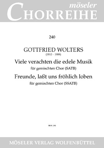 Freunde, lasst uns fröhlich loben / Viele verachten die edele Musik