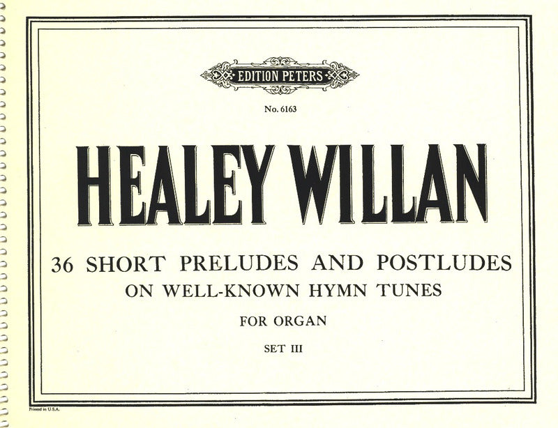 36 short preludes and postludes on well-known hymn tunes, Set 3