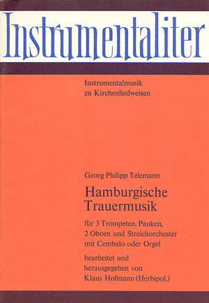Hamburgische Trauermusik [score]