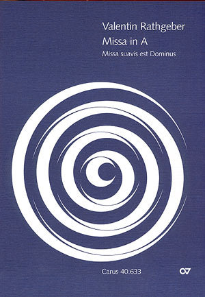 Missa Suavis est Dominus in A, op. 1, 3 [score]