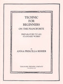 Technic for Beginnings On The Pianoforte
