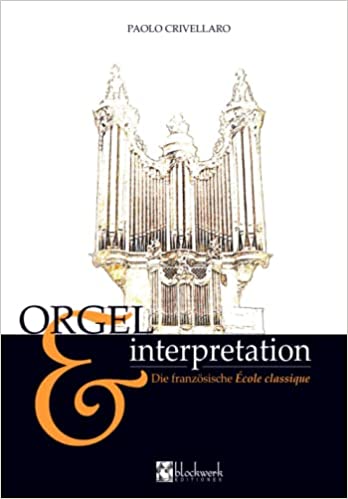 Orgel & Interpretation: die französische École classique（ドイツ語）