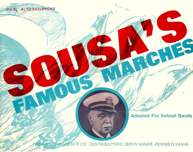 Sousa's Famous Marches (2nd E-Flat Alto Saxophone Part part)