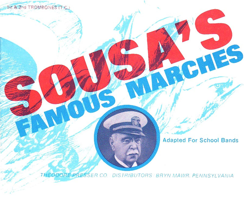 Sousa's Famous Marches (1st and 2nd Trombones (T.C.) part)
