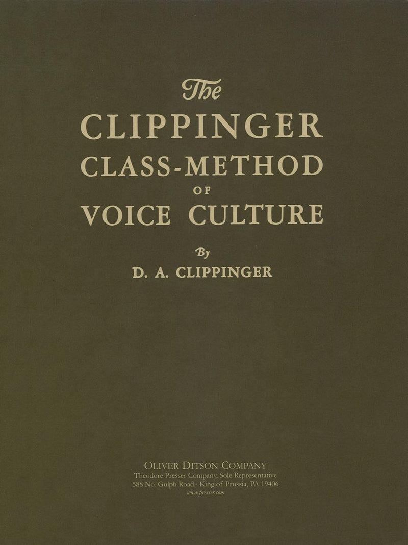 The Clippinger Class-Method of Voice Culture